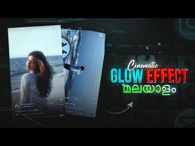 HOW TO ADD SOFT GLOW EFFECT  | INSTAGRAM REELS EDIT TUTORIAL MALAYALAM
