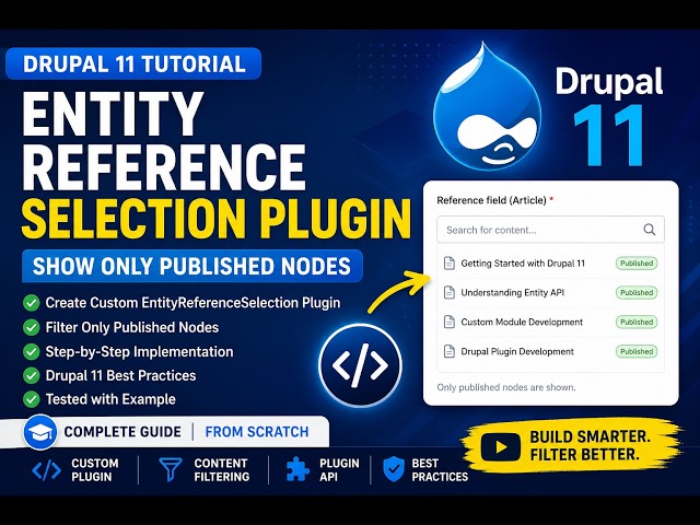 Drupal 11 EntityReferenceSelection Plugin Tutorial | Filter Only Published Nodes