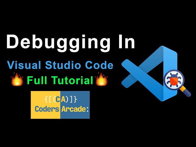 Debugging In Visual Studio Code || Complete Tutorial 🔥🔥🔥