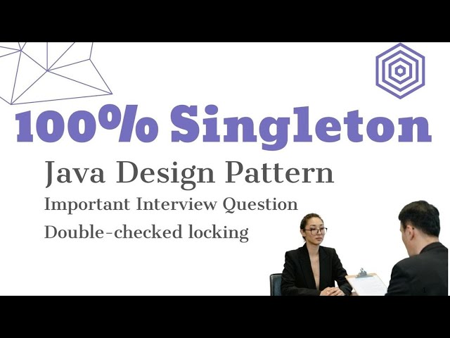 Singleton Class in Java | Important Interview Question Explained