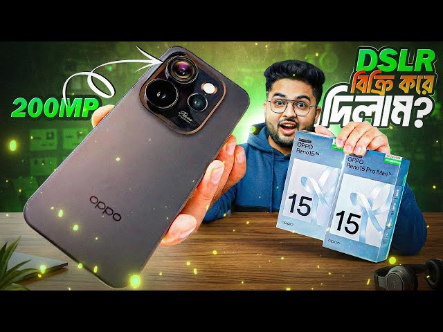 🔥🔥This is the camera Oppo Reno 15 Bangla Review | Price in Bangladesh, Specs, Camera, Performance.