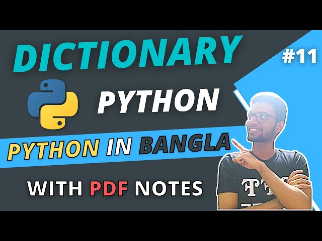 #11 PYTHON DICTIONARY | Python Bangla Tutorial.