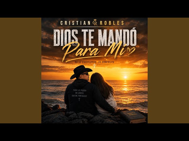 Dios Te Mandó Para Mí