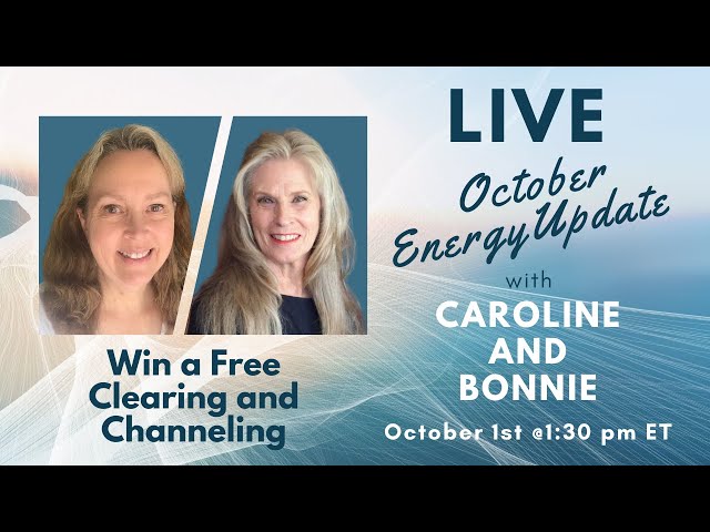 October Energy Update LIVE with Bonnie and Caroline + Live Q&A