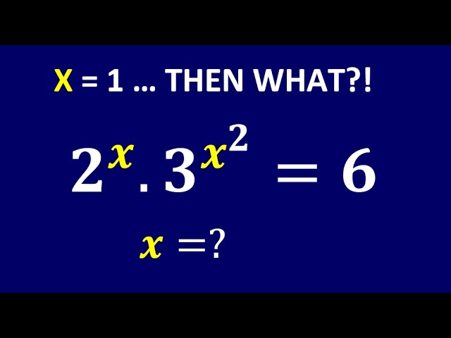 Solving Exponential Equation | 2^x · 3^(x^2) = 6 —Most People Stop at x = 1. There’s Another Answer!