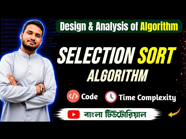 Selection Sort Algorithm | Code & Time Complexity | Data Structure & Algorithm | DSA Bangla Tutorial