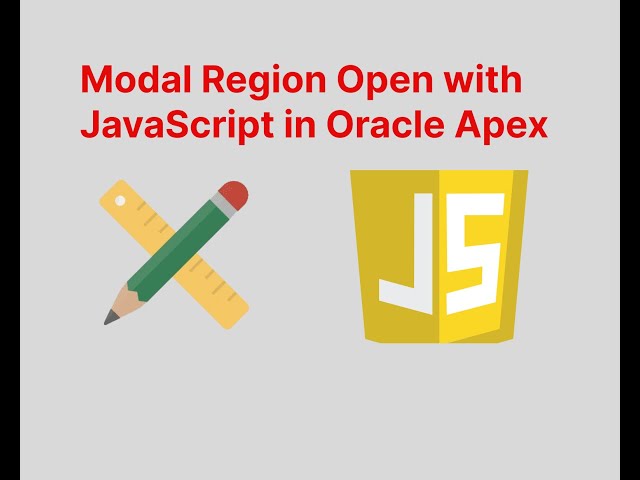💻 How to Open Modal Dialog Region with JavaScript in Oracle APEX | Easy Step-by-Step Guide