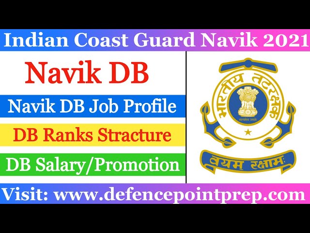 Coast Guard Navik DB Job Profile and Rank Structure !! Get all the details about Navik DB !!