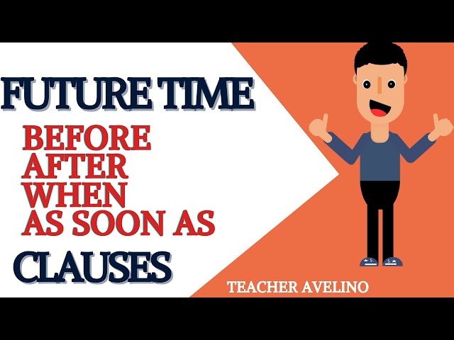 FUTURE TIME CLAUSES |  WHEN CLAUSES