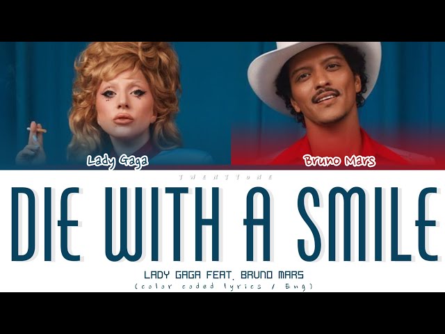 Lady Gaga & Bruno Mars 'DIE WITH A SMILE' Lyrics | (Color Coded Lyrics)
