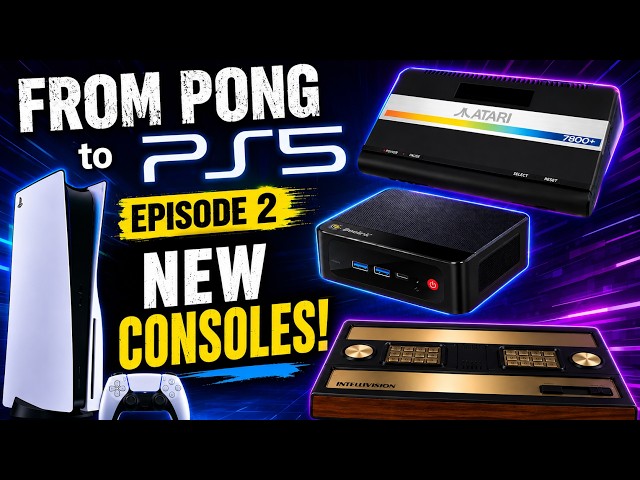 New Consoles! | Episode 2 | From Pong to PS5