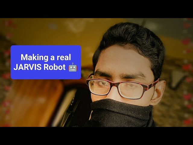Making a real JARVIS Robot Project, Part -1🤖💻❤️‍🔥