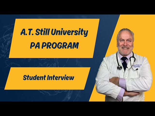 A.T. Still University Physician Assistant Program - Student Interview