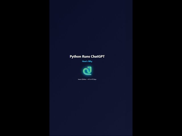 Python Runs ChatGPT - Here's Why