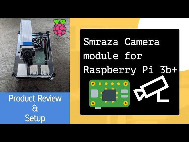 Raspberry Pi Camera Module Setup & Review