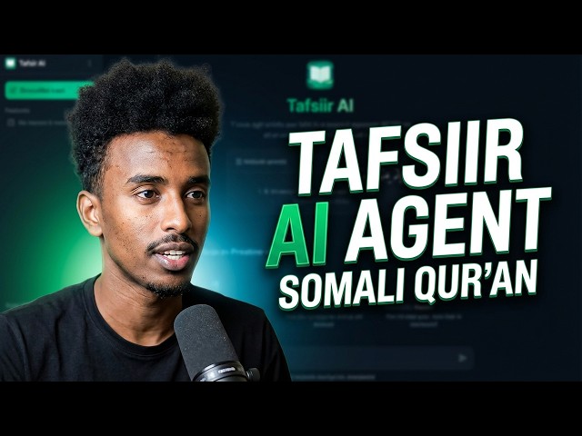 Waxan Sameeyey Tafsiir Agent oo ah AI Agent yaaqana Quraanka Tafsiirkiisa Waliba Afsomali