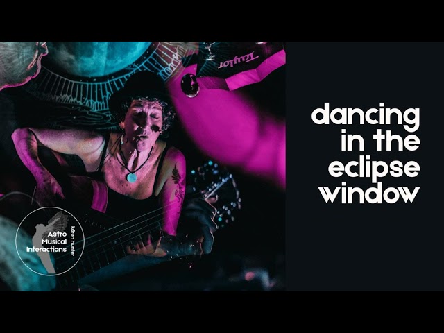 Dancing in the Eclipse Window