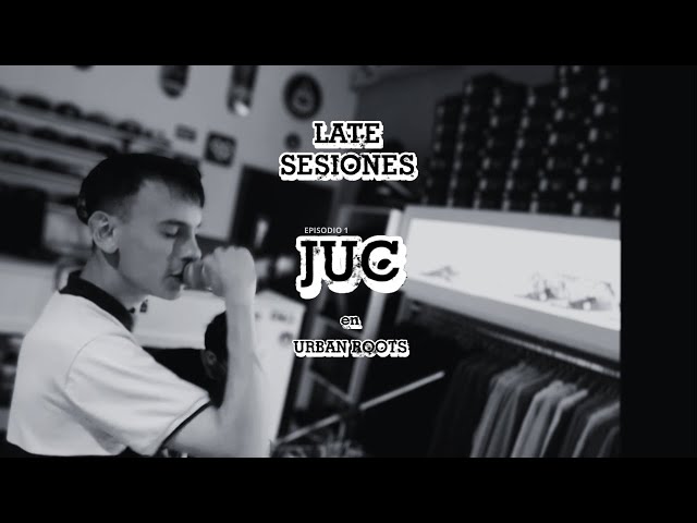 LATE SESIONES - Episodio 1: JUC en Urban Roots - FULL ALBUM