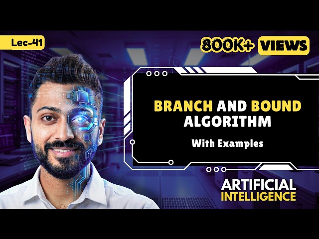 Lec-41: Branch & Bound Algorithm with Example | Easiest Explanation of B&B with example