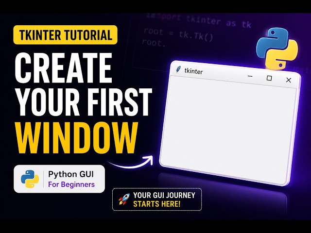 Tkinter Tutorial for Beginners #1 | Create Your First GUI Window in Python | Python Tkinter Course