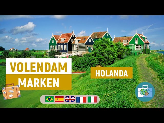 Typical Cities in the Netherlands : Volendam - Edam - Marken