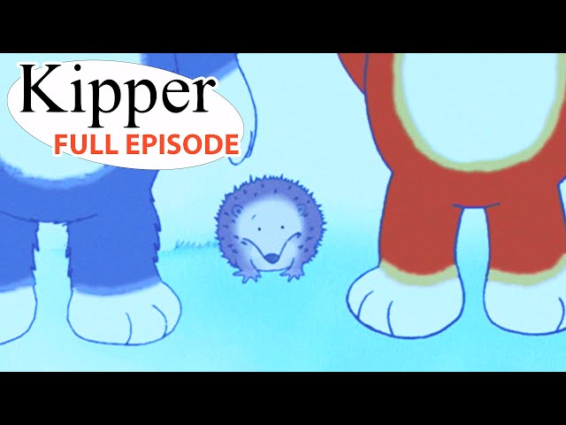 Hedgehog Watch | Kipper the Dog | Season 5 Full Episode | Kids Cartoon Show