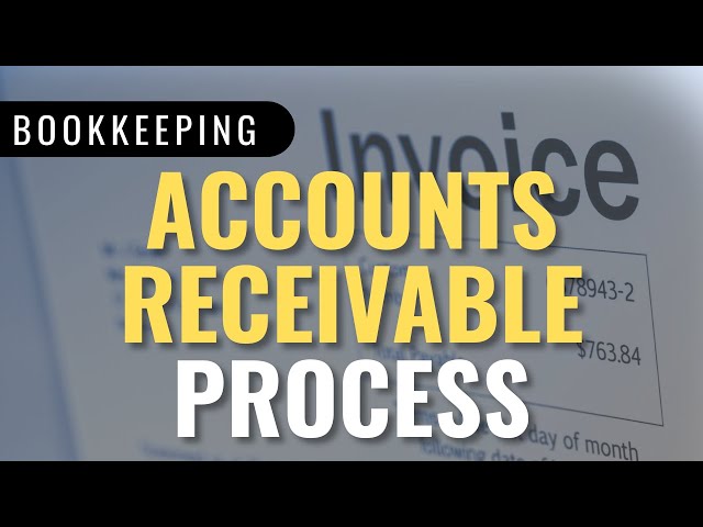 Accounts Receivable Process Explained | Bookkeeping Basics