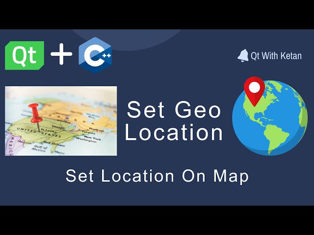 QQuickWidget | Set Geo Location | Qt QML Map | Google Map | Qt C++ | Qt Creator | Qt Tutorial
