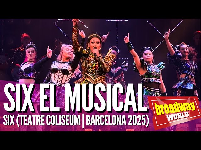 SIX - Six (Teatre Coliseum | Barcelona 2025)