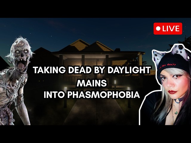 Can I Turn DBD Streamers Into Phasmo PROS?! 👻🔥 | Live VOD @ShanaLeigh