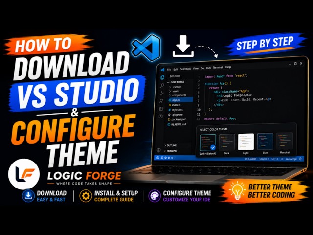 VS Code Setup for Beginners 🔥 | Download, Install & Configure Theme | Logic Forge