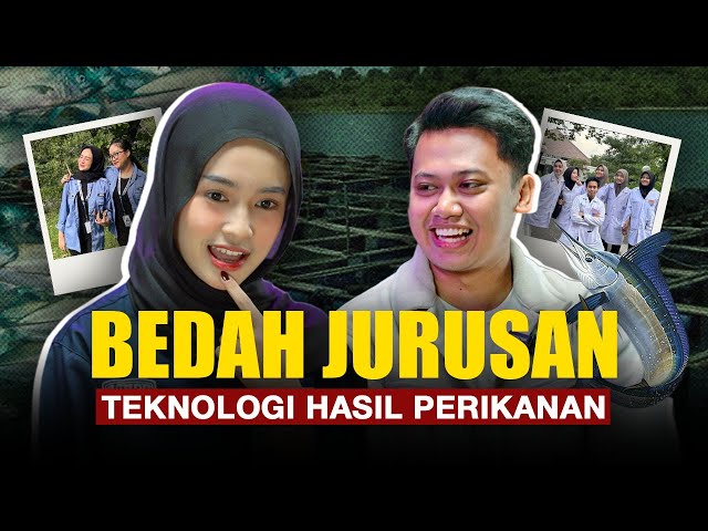 Jurusan Teknologi Hasil Perikanan UGM: Ekspektasi vs Realita! - Bedah Jurusan