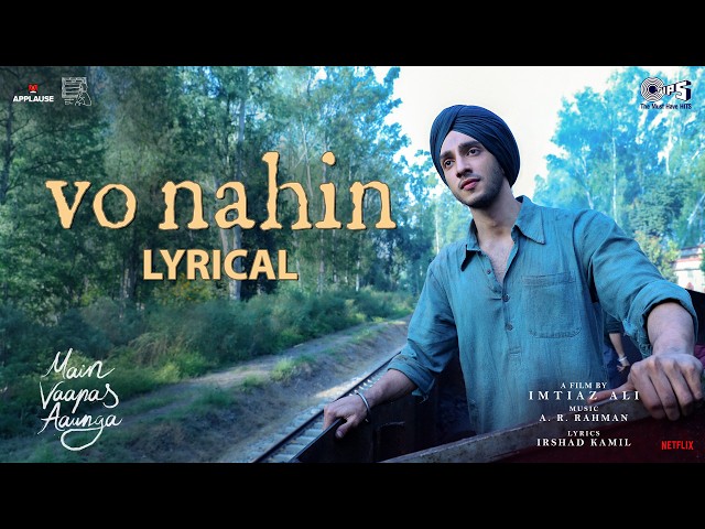 Vo Nahin - Lyrical | Main Vaapas Aaunga | @ARRahman |ImtiazAli,IrshadKamil, AdithyaRK,Armaan,Sameer