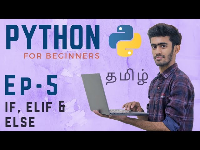 Python for Beginners | Ep -05 | Conditional Statements | if, else, elif | Tamil | code io