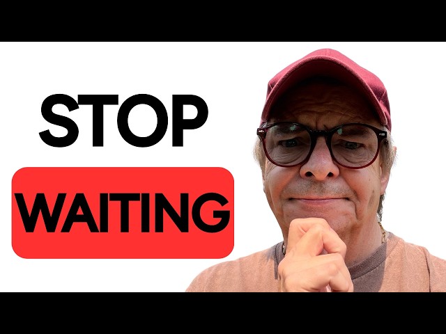 I'm 57 and Stopped Waiting For A Perfect Plan
