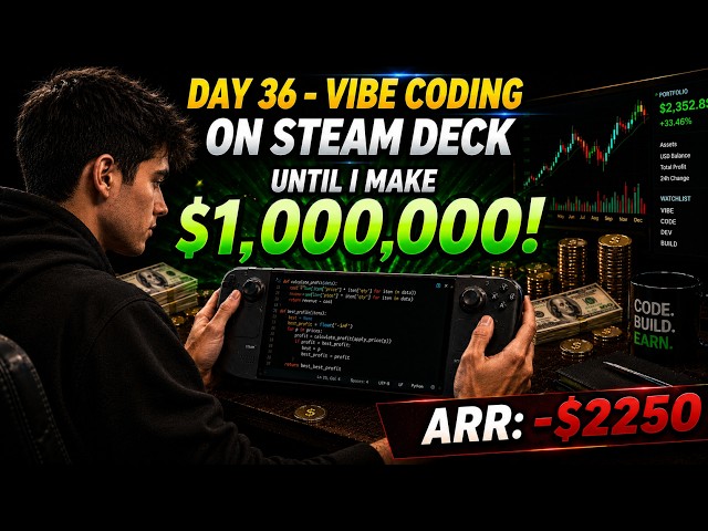 Day 36 - Vibe Coding On Steam Deck Until $1,000,000 | ARR: -$2250 | Testing Electron Forge