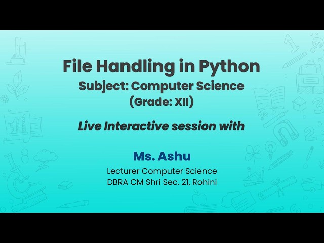 NCERT   File Handling in Python    Subject: Computer Science   Grade: XII   Live