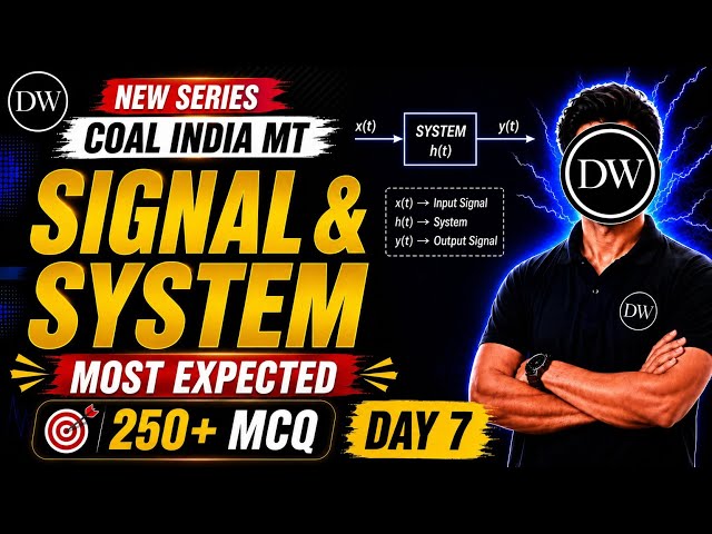Coal India MT Electrical 2026 | Day 07: Signals & Systems Most Expected MCQs | CIL MT EE