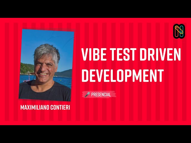 Vibe Test Driven Development - Maximiliano Contieri