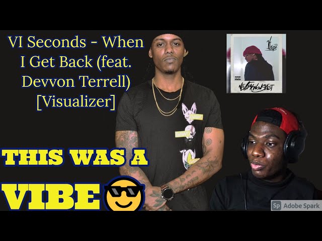 THIS WAS A VIBE😎🔥 | VI Seconds - When I Get Back (feat. Devvon Terrell) [Visualizer] {REACTION}