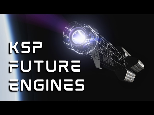 KSP Far Future Engines Mod Explained (Example Craft Included)