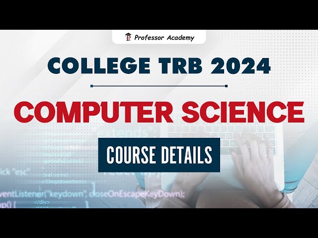 College TRB | Computer Science | Course Details and Limited Time Offer | Golden Opportunity