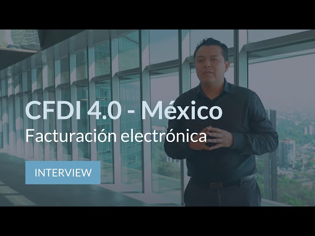 ¿Qué cambios tiene la versión de CFDI 4.0 (SAT)? [2022] | EDICOM