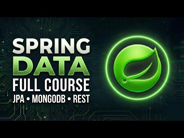 Spring Data Full Course : JPA, Hibernate & NoSQL (MongoDB) - Spring Boot Data Layer Tutorial