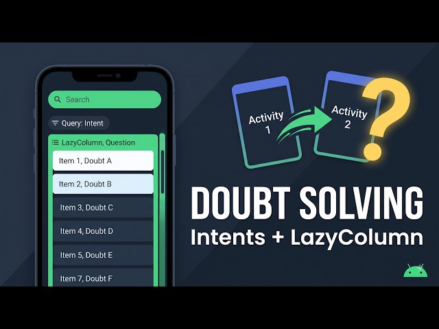 Android Doubt Solving Session: Q&A 1 Explicit Intents & LazyColumn Search Filter Explained