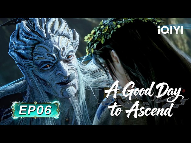 【Fresh New】A Good Day to Ascend | EP06 | iQIYI Anime Asia