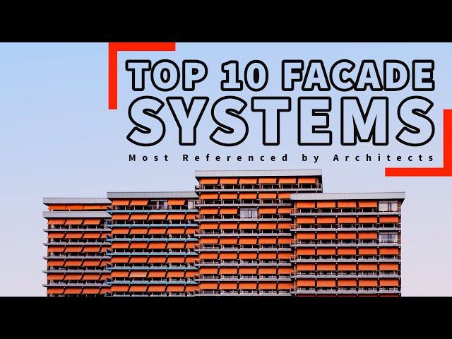 Top 10 Façade Systems Most Referenced by Architects