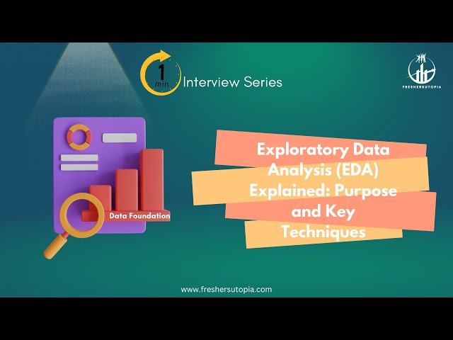 Exploratory Data Analysis (EDA) Explained: Purpose and Key Techniques