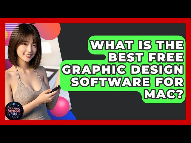 What Is The Best Free Graphic Design Software For Mac? - Graphic Design Nerd