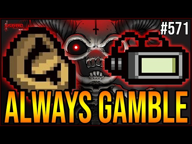 ALWAYS GAMBLE - The Binding Of Isaac Repentance+ #571